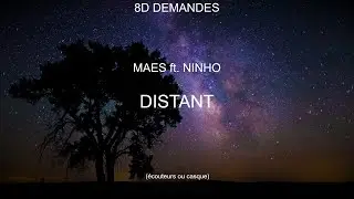 Maes, Distant (ft.Ninho)  8D