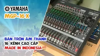 Yamaha MGP-16X // Mixer 16 Ngõ Vào Cao Cấp - Hướng Dẫn Chỉnh Effect #V99