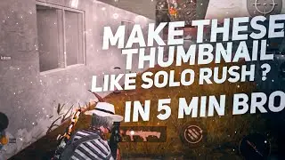 HOW TO MAKE THESE THUMBNAIL LIKE SOLO RUSH - SOLO RUSH THUMBNAIL | Make these thumbnail