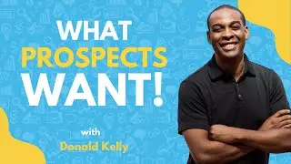 What Prospects Want That Sellers Are Not Delivering | Donald Kelly