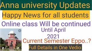 Anna university latest news -Online class Will be continued until April 2021||official news