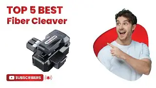 Top 5 Best Fiber Cleaver in 2025