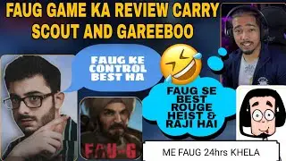 CarryMinati Roasting FAU-G GAME |  Scout And Gareebooo Roasting Faug Game | Faug Roast
