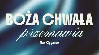 Boża chwała przemawia | Nauczanie Kościoła Winnica | Max Cyganek