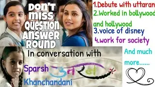 In conversation with Sparsh Khanchandani-Lets talk to Sparsh-fun time with Sparsh-story of Sparsh
