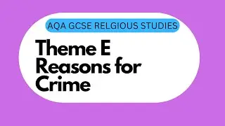 GCSE RS: Theme E.2 Reasons for Crime