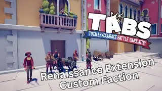 TABS - Renaissance Extras - Custom Faction Showcase