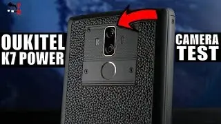 Oukitel K7 Power Camera Test: Sample Photos & Videos
