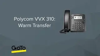 Polycom VVX 310: Warm Transfer