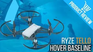 DRONE HACKS / UPGRADES & MODS: Ryze Tello Drone Hover Test Baseline