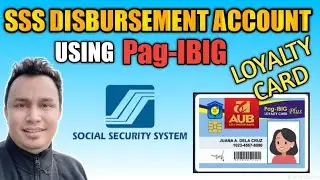 SSS Disbursement Account Using Pag ibig Loyalty Card Powered by AUB | Pag ibig Loyalty Card to SSS