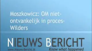 Moszkowicz: OM niet-ontvankelijk in proces-Wilders