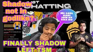 Shadow joining godlike? 😭 | shadow left tsm? ☹️ bgmi eSports
