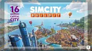 Simcity Buildit Largest Capital City -  16 Million!