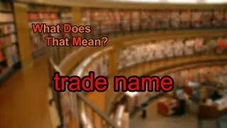 What does trade name mean?