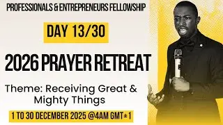 Day 13 | The Practice of Faith | 30 Days Fasting & Prayer for 2026