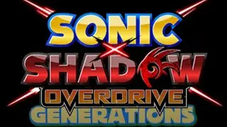 Sonic Overdrive Chapter 5: (SonicXShadow)Generations Episode 9: For True Story