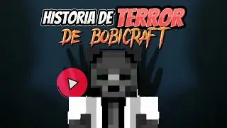 La Historia de Bobicraft: Historia de terror en Minecraft 