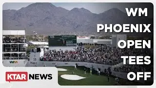 2026 WM Phoenix Open tees off