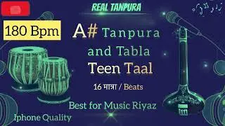 180 bpm A sharp (A#) Tanpura with Tabla (Teen Taal 180 Bpm) | Iphone Best Quality | Real Tanpura
