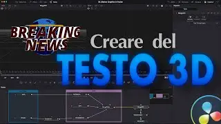 Come aggiungere e animare un Testo 3D in DaVinci Resolve Fusion