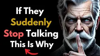 If They Suddenly STOP Talking to You, Here&rsquo;s What It Really Means! | Stoic philosophy