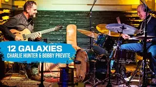 Charlie Hunter & Bobby Previte - 12Galaxies