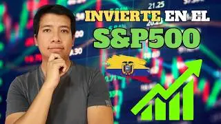 C&oacute;mo Invertir en un ETF del SP500 desde Ecuador