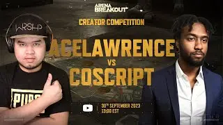 Arena Breakout | Golden Lions Legion Rivals Week 4 | AceLawrence vs Coscript (Modsix Co-stream)