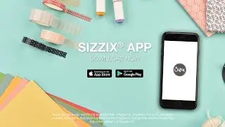 Introducing the brand new App from Sizzix Lifestyle!