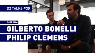 Gilberto Bonelli and Philip Clemens of Diorama - D2 Talks #30