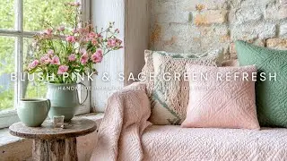 Blush Pink & Sage Green Refresh: Handmade Imperfect Beauty in Interior Decoration