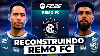RECONSTRUINDO o REMO!  🇧🇷  (REALISTA)  | FC26 MODO CARREIRA