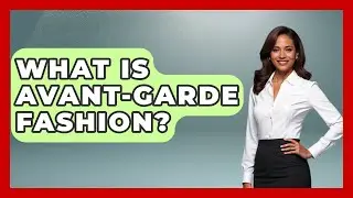 What Is Avant-Garde Fashion? - The Sharp Dressed Gent