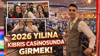 2026 Yılına Kıbrıs’ta Casinoda Girdim! Yeni Yıl Gecesi | Vlog