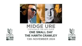 Midge Ure 'One Small Day' Catalogue-The Hits Tour The Hawth Crawley on 13th November 2024