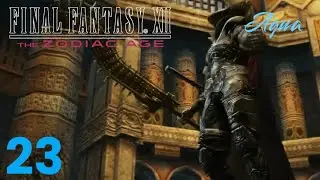 Final Fantasy XII The Zodiac Age Gameplay Walkthrough {23}