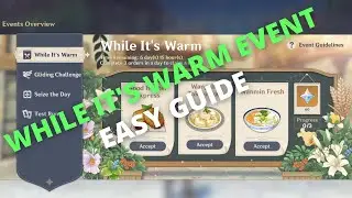 Genshin Impact - WHILE IT'S WARM EVENT | EASY GUIDE