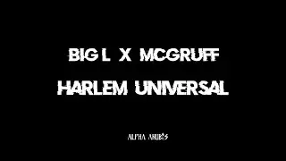 Big L & McGruff - Harlem Universal (Lyrics)