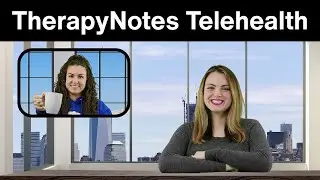 Basic Telehealth in TherapyNotes&reg;