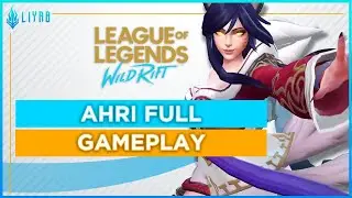 League of Legends: Wild Rift Alpha Test --- Ahri Full Gameplay