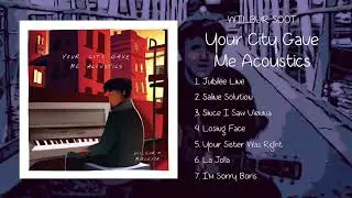 Wilbur Soot - Your City Gave Me Acoustics (Piano Album)