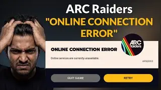 ARC Raiders - Online Connection Error - Windows 11/10/8/7 - 2026 - Fix