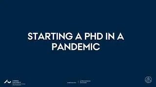 Starting a PhD in a Pandemic