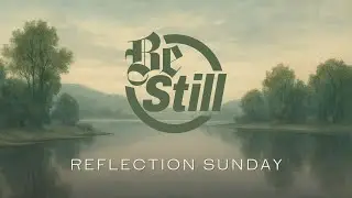 Reflection Sunday