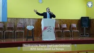 Predicaci&oacute;n: Pastor Jos&eacute; Luis C&aacute;rdenas . IEPA Rancul La Pampa