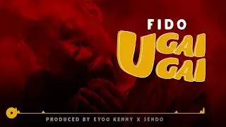 Fido Mgaigai - Ugaigai( Official Music Audio )
