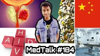 MedTalk #184 - Self Medication,China Bulk Drug Buy,Medical Equipment,Prostate Cancer,HIV Aids Couple