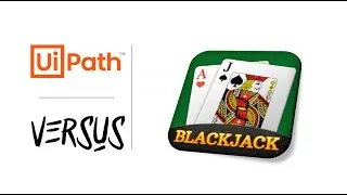 UiPath Versus Blackjack