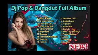 DJ POP DANGADUT TERBARU l DJ Dangdut Dan Pop Full Album Terbaik#nocopyright #nocopyrightmusic #shors